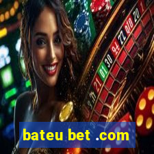 bateu bet .com